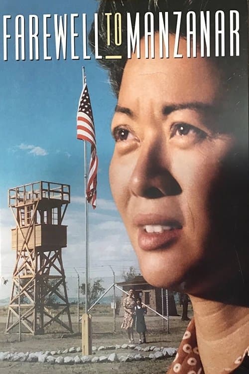 Farewell to Manzanar full movie