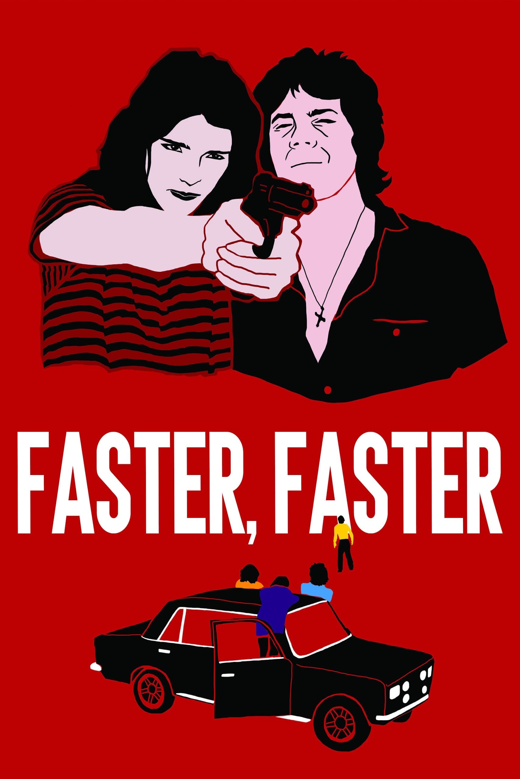 Faster, Faster full movie