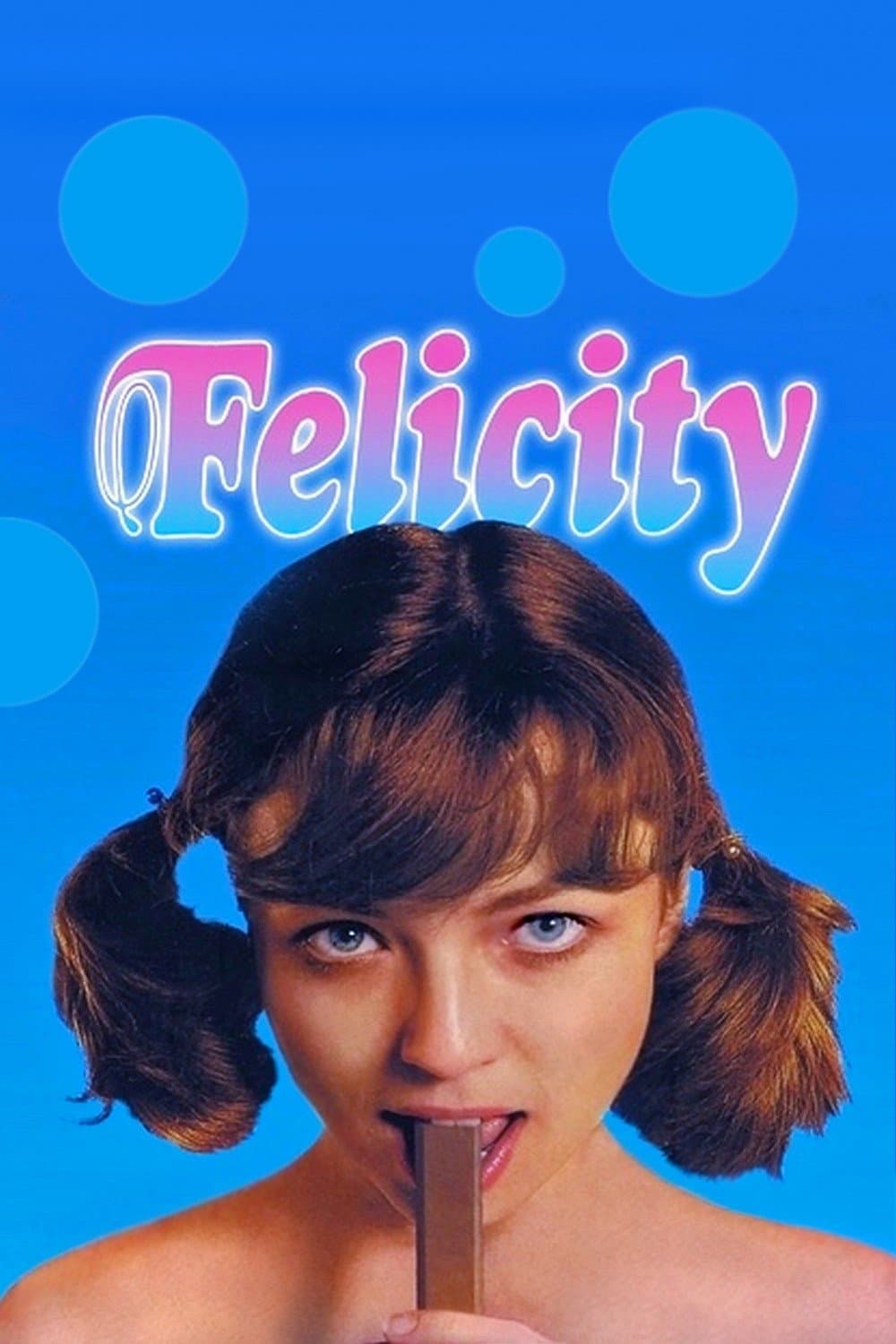 Felicity full movie