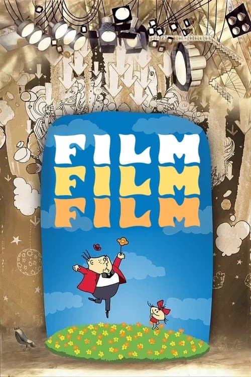 Film, Film, Film full movie