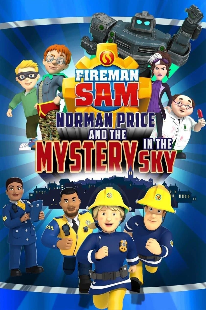Fireman Sam: Norman Price and the Mystery in the Sky full movie