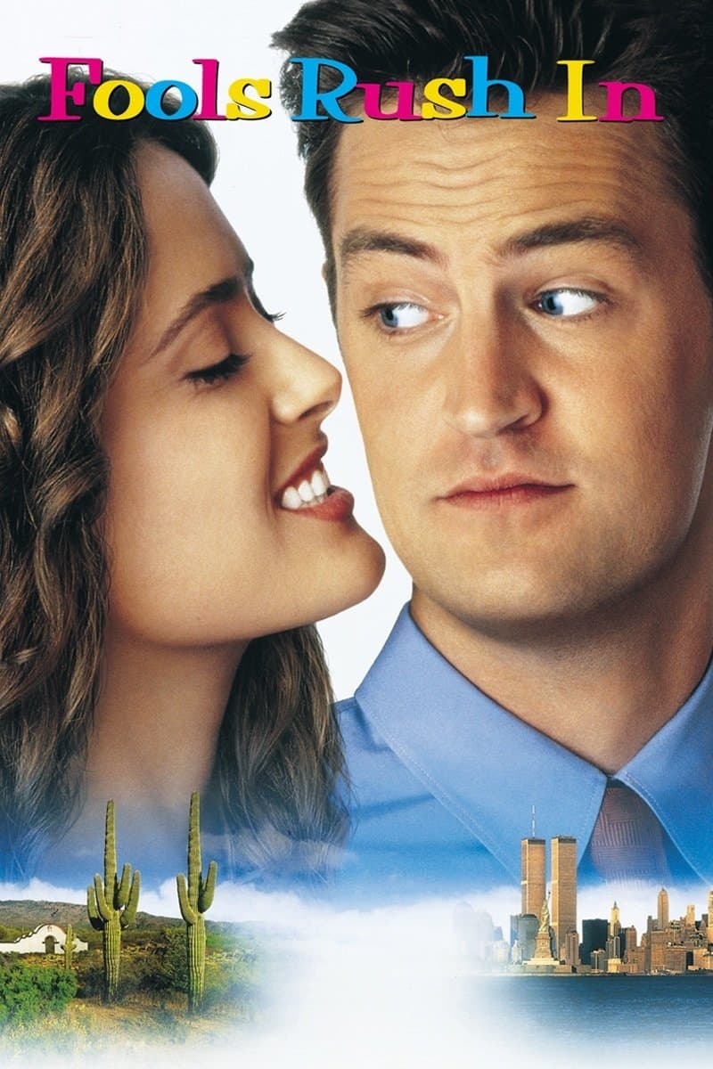 Fools Rush In full movie