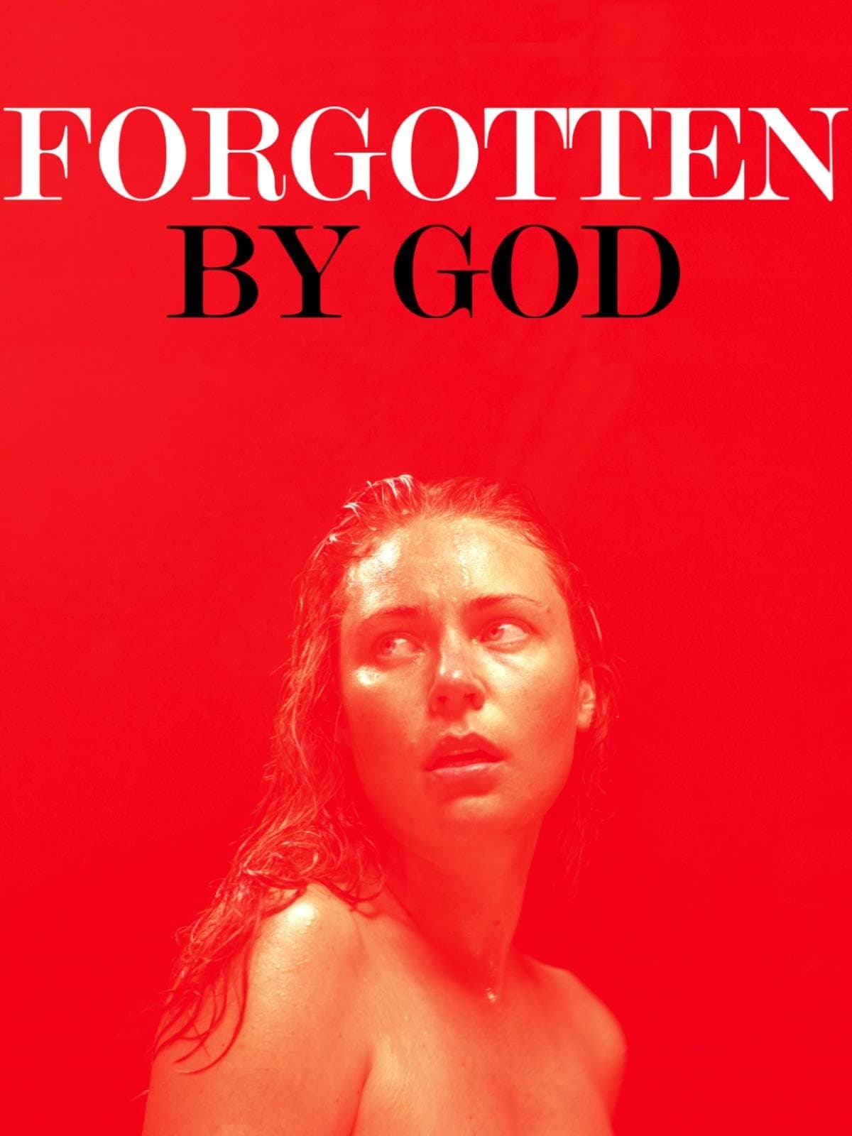 Forgotten by God full movie