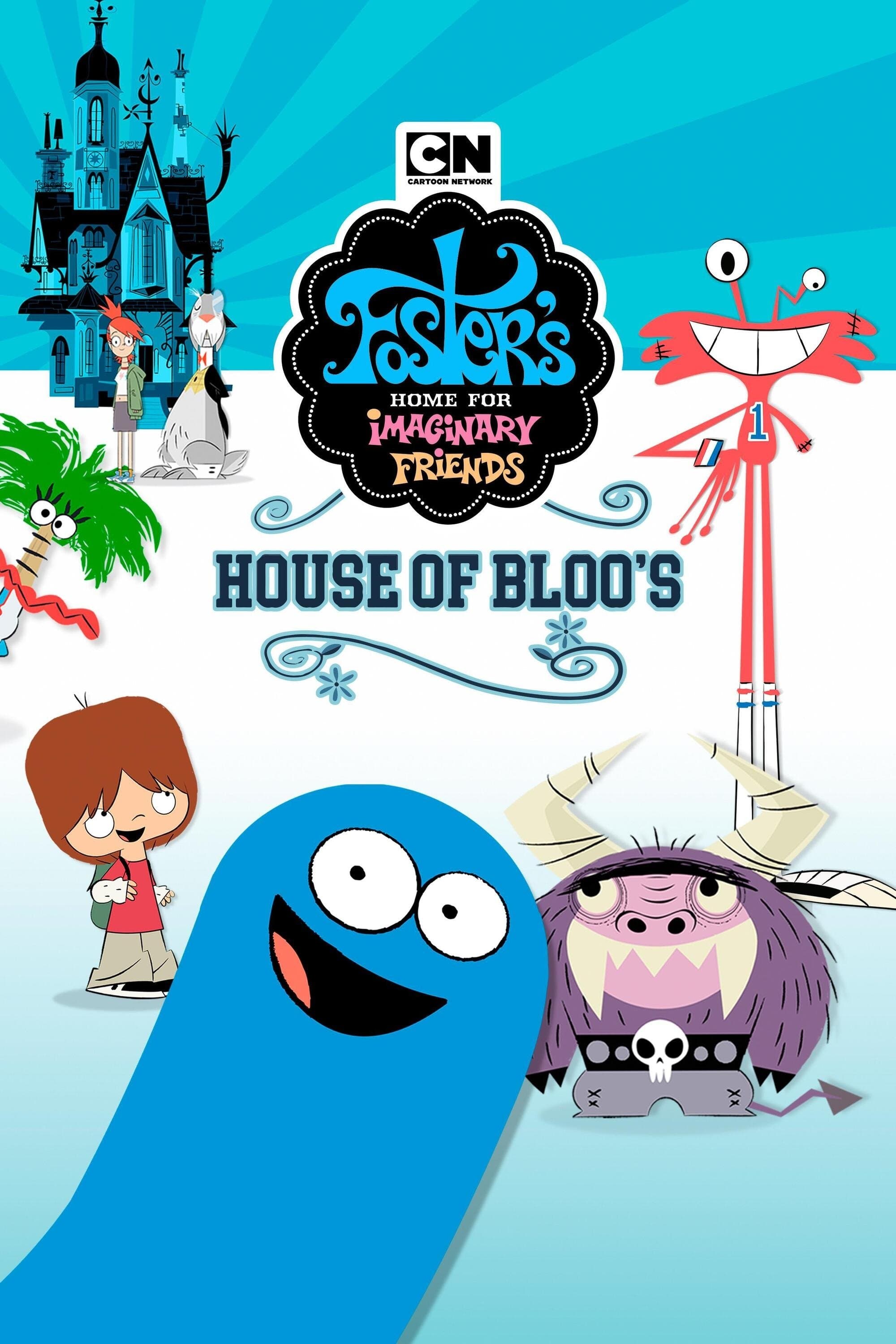 Foster's Home For Imaginary Friends: House of Bloo's full movie