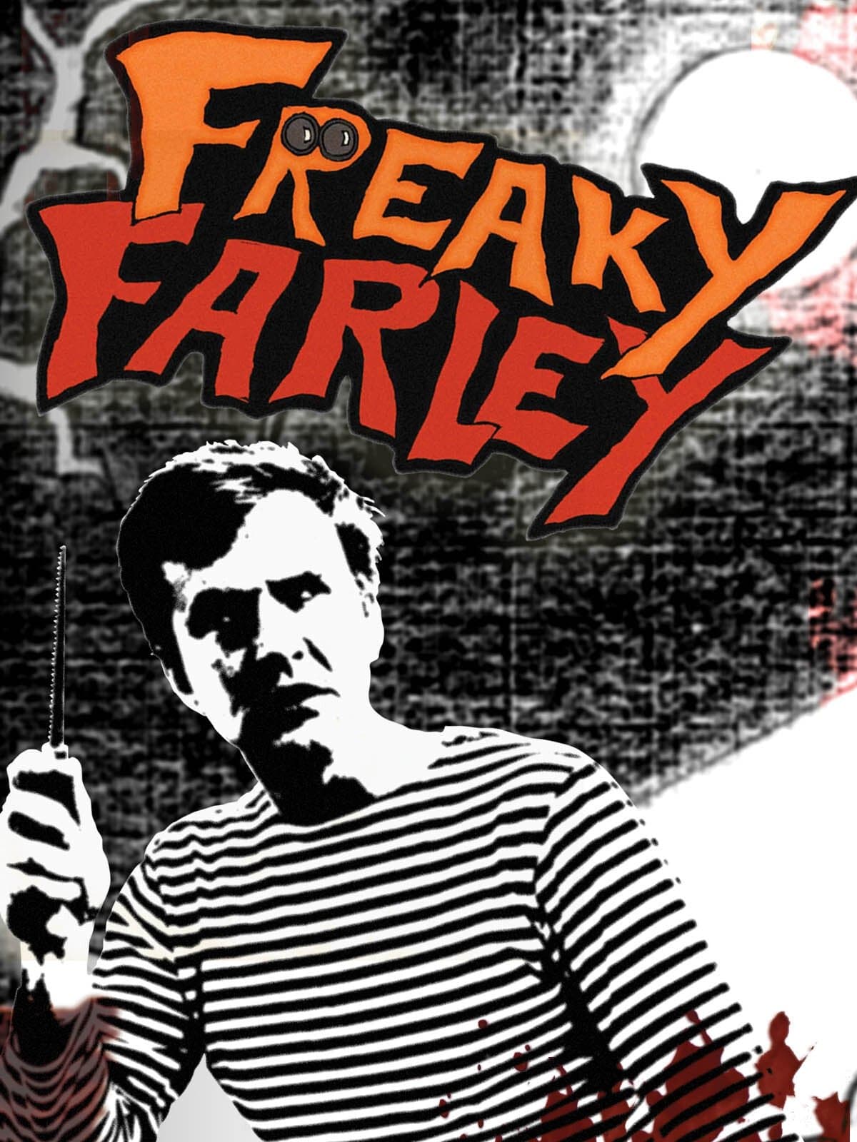 Freaky Farley full movie