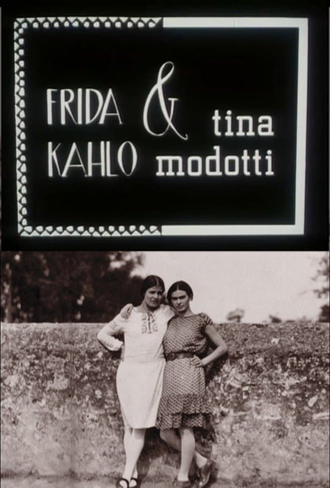 Frida Kahlo & Tina Modotti full movie