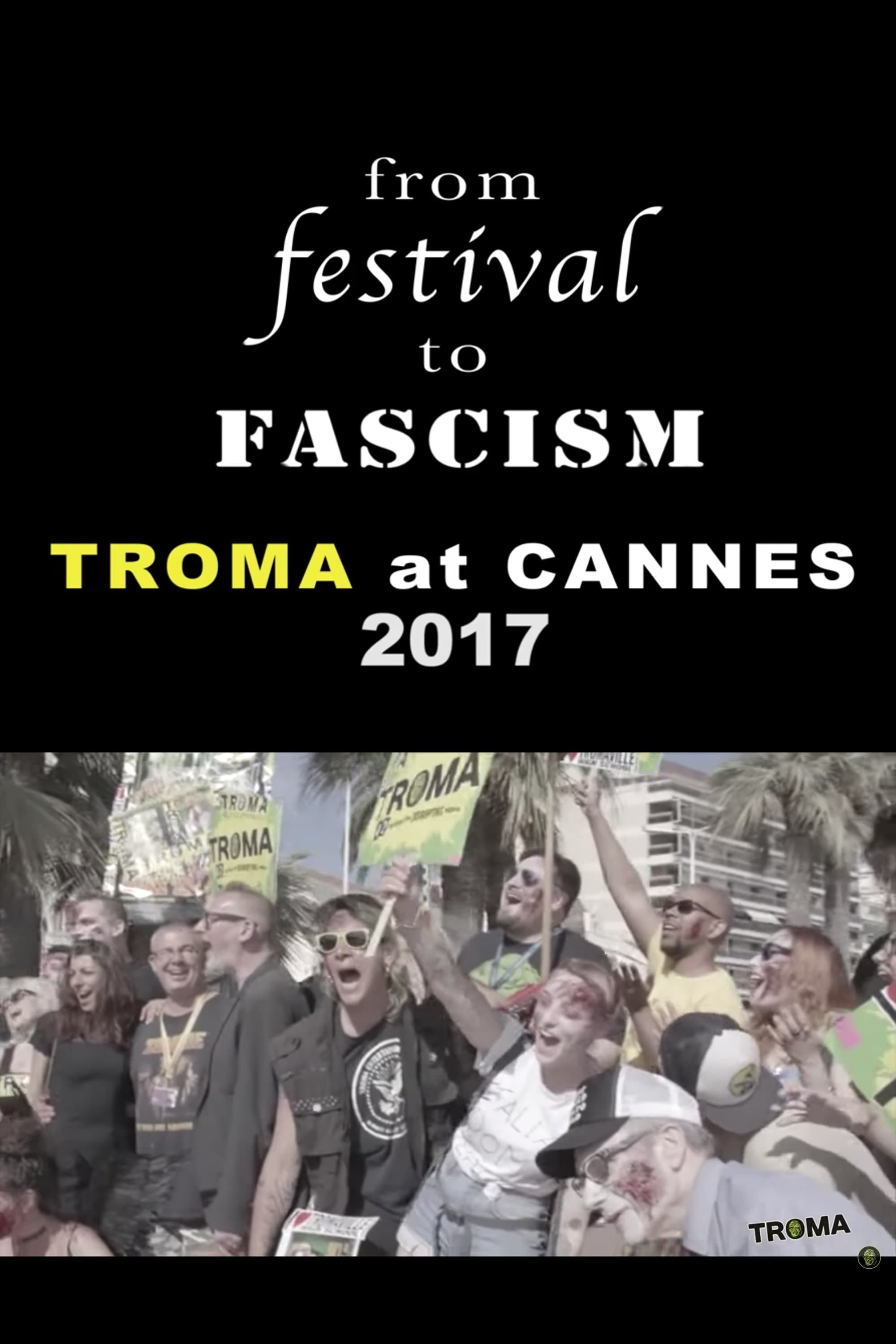 From Festival to Fascism: Cannes 2017 full movie