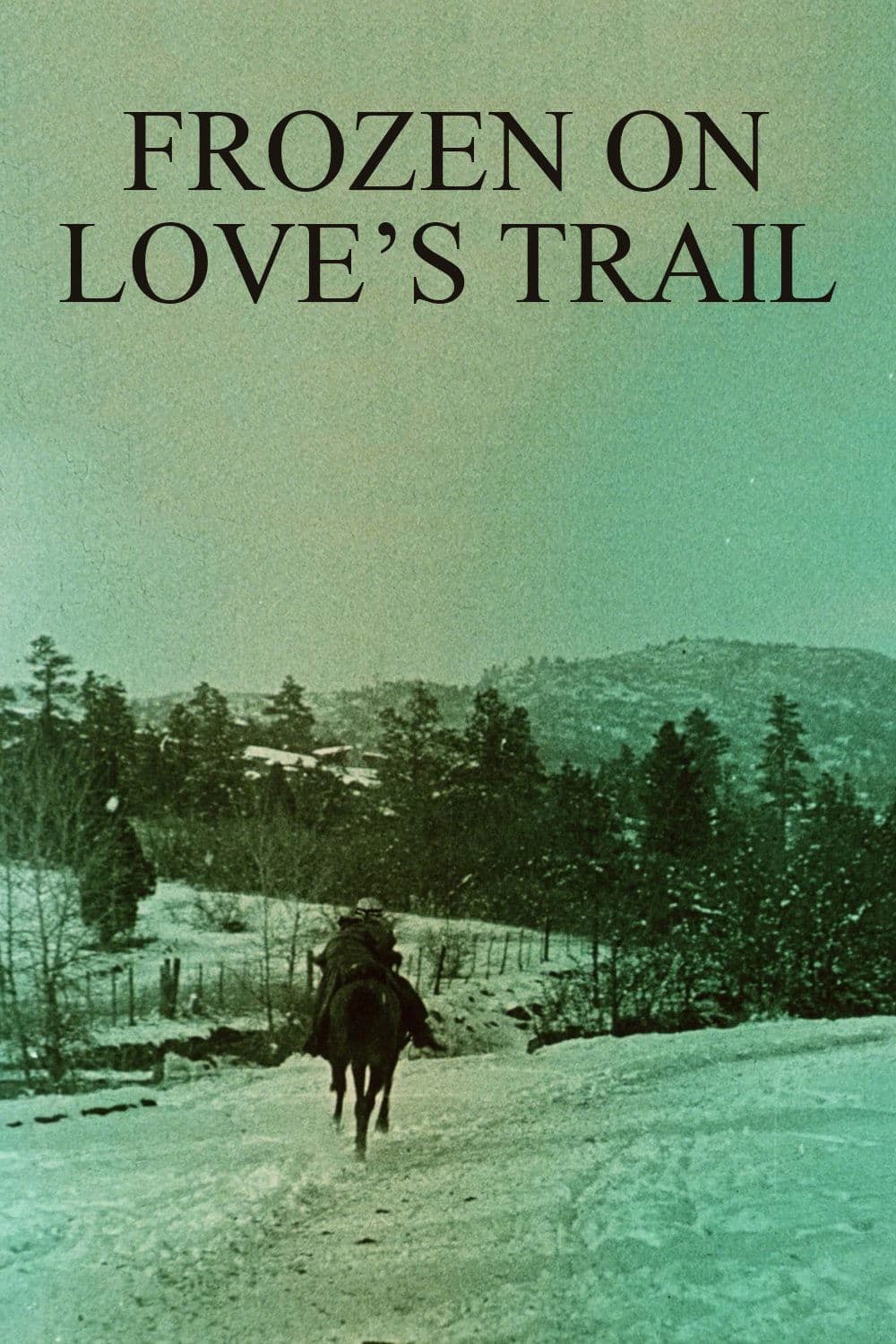 Frozen on Love's Trail full movie