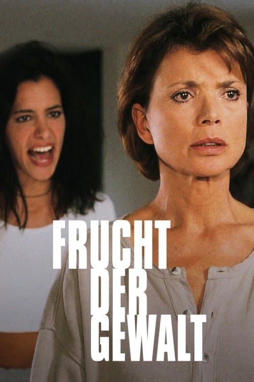 Frucht der Gewalt full movie
