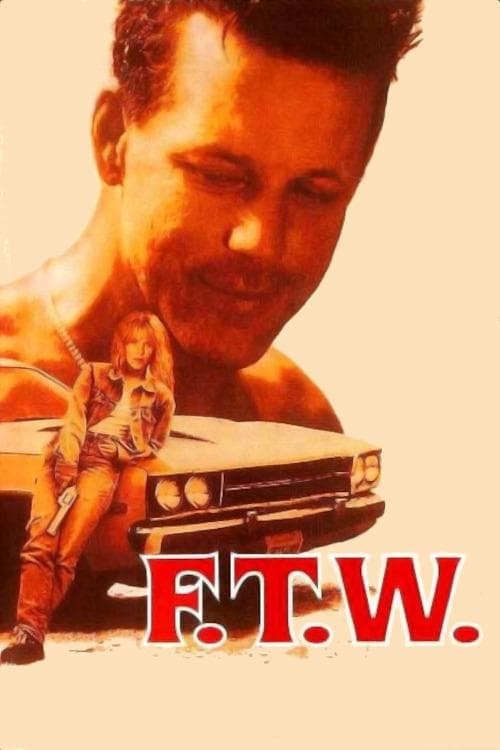 F.T.W. full movie