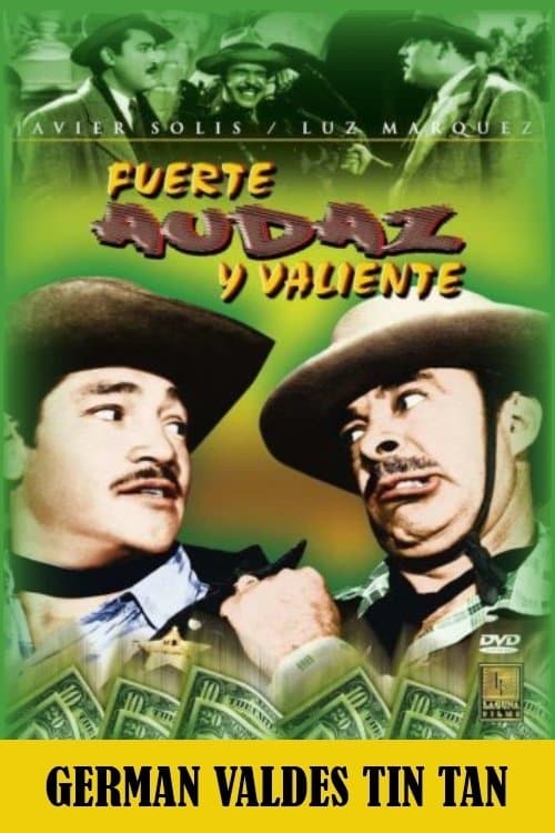 Fuerte, audaz y valiente full movie