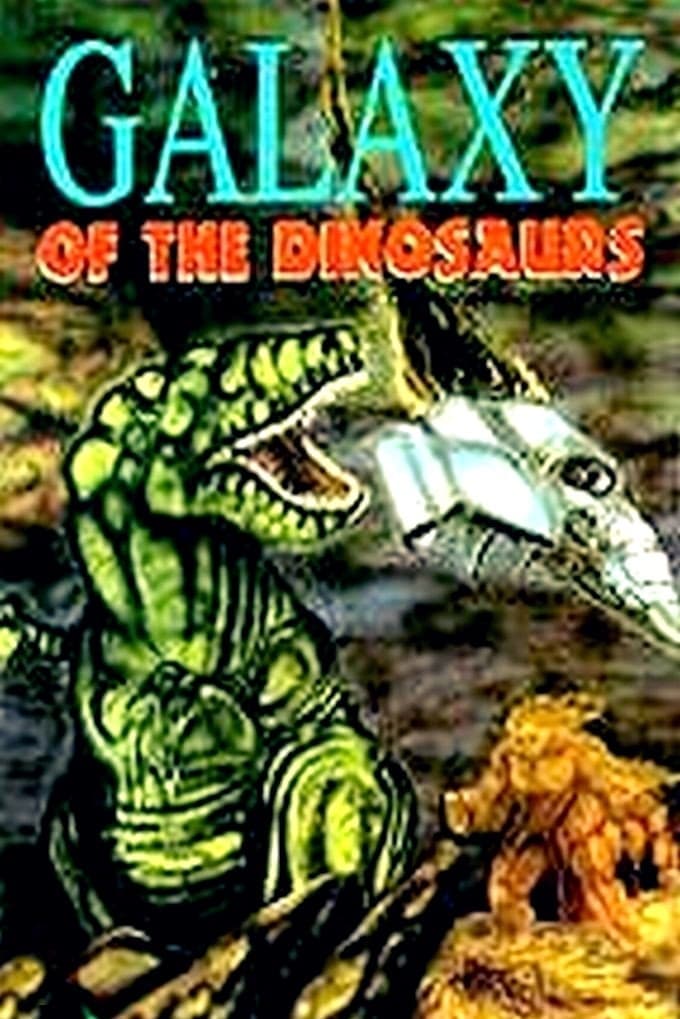 Galaxy of the Dinosaurs full movie