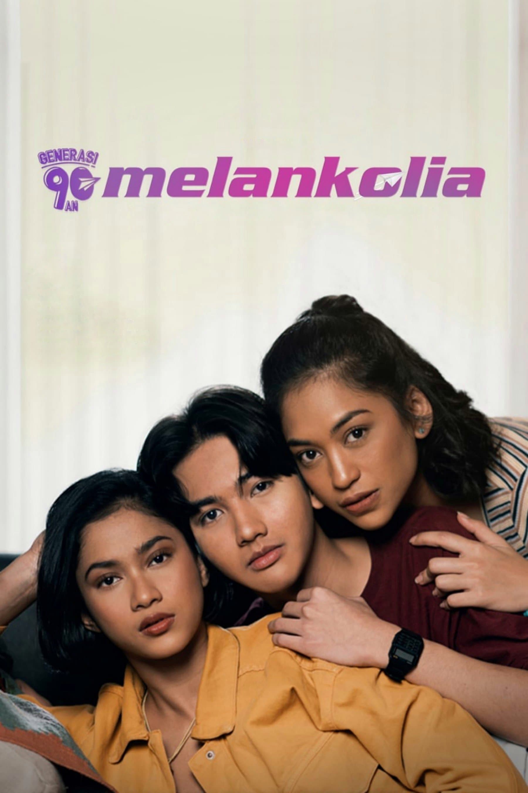 Generasi 90an: Melankolia full movie