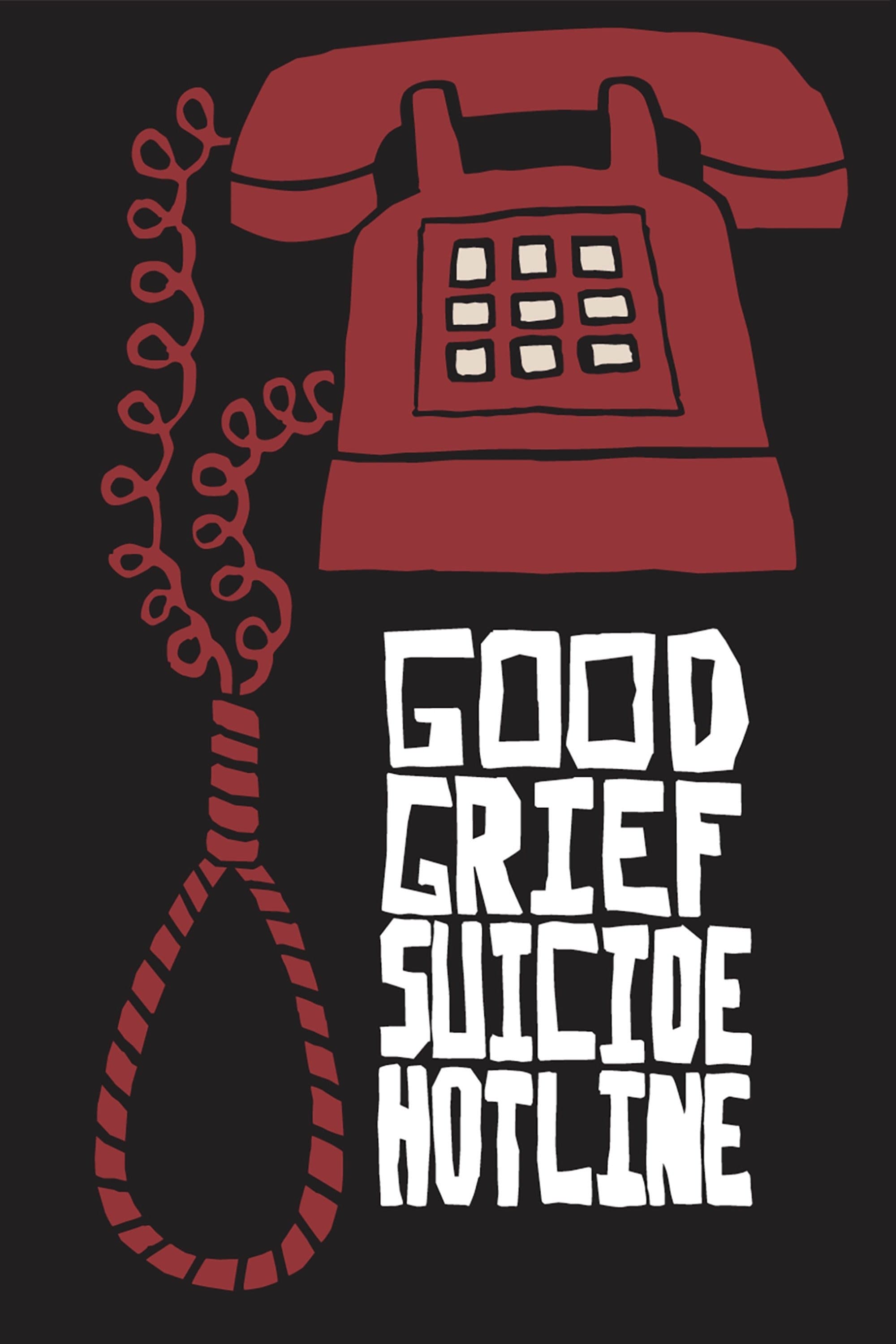 Good Grief Suicide Hotline full movie