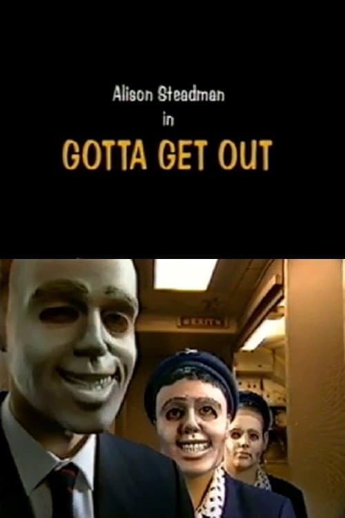 Gotta Get Out full movie