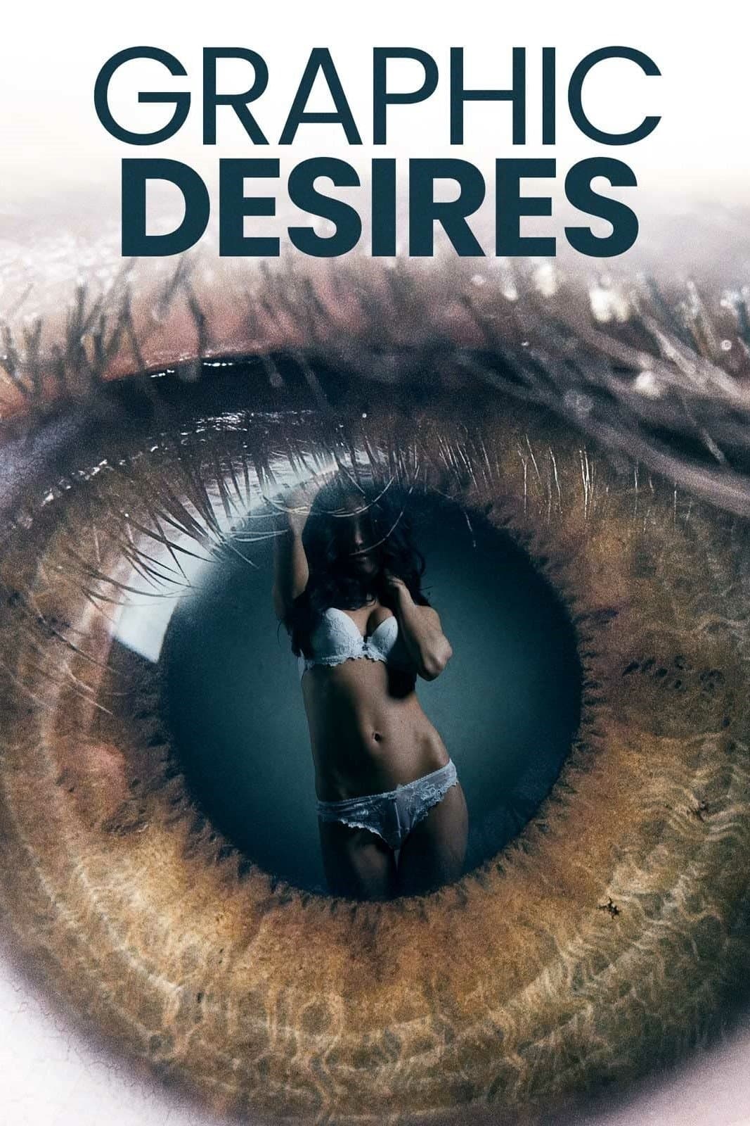 Graphic Desires full movie