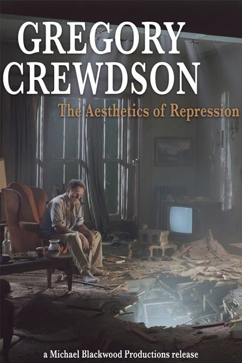 Gregory Crewdson: The Aesthetics of Repression full movie
