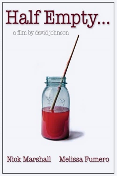 HALF EMPTY full movie