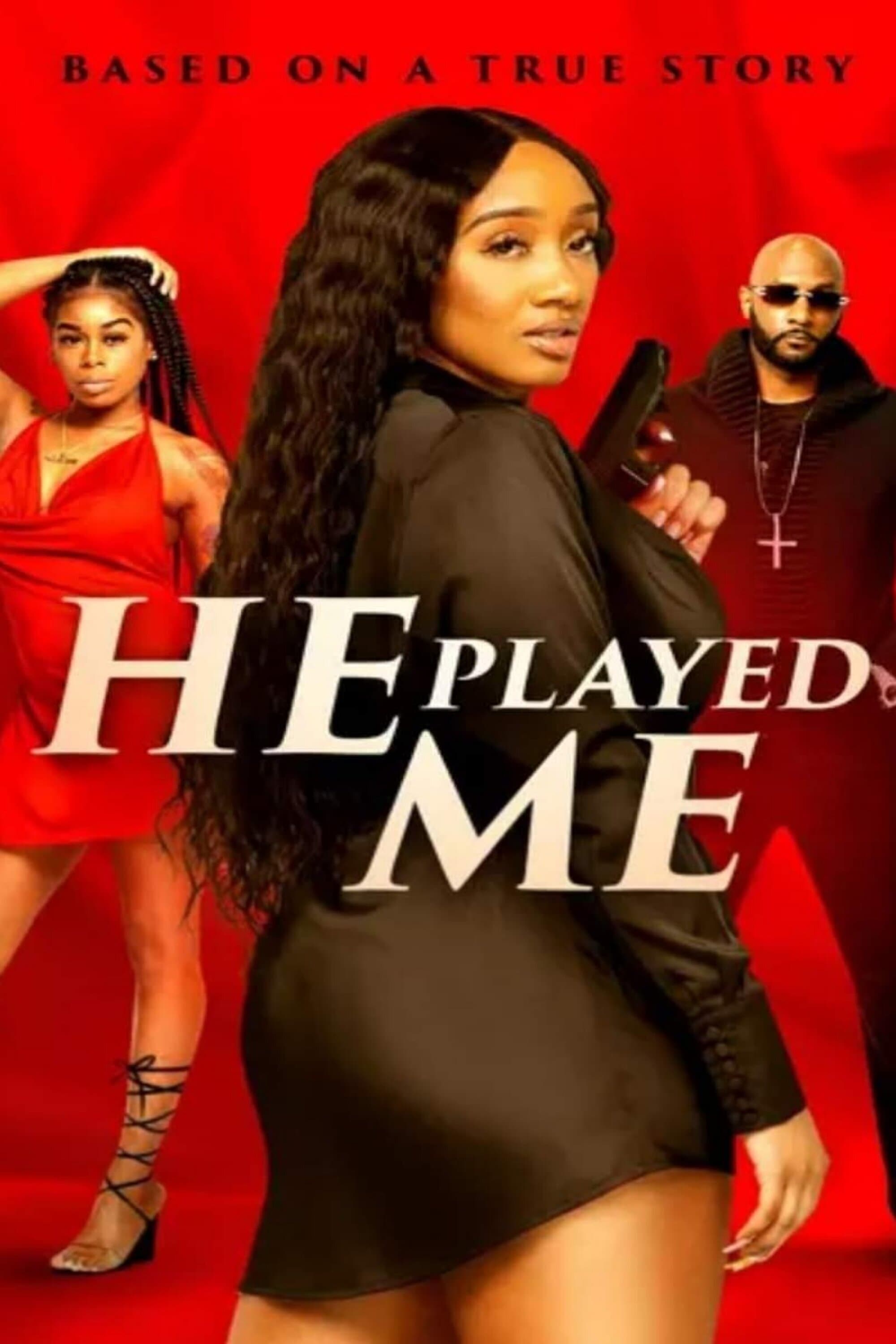 He Played Me full movie