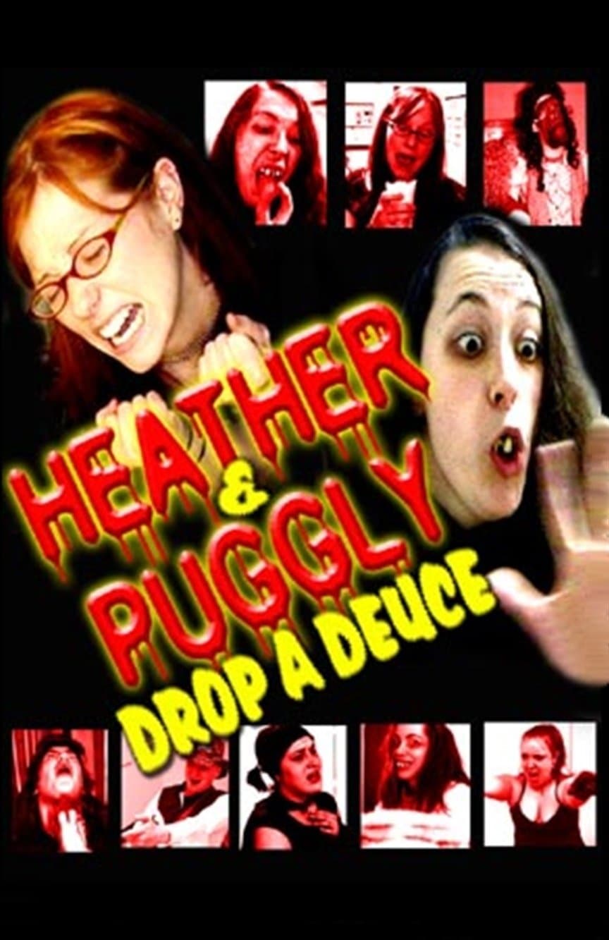 Heather and Puggly Drop a Deuce full movie