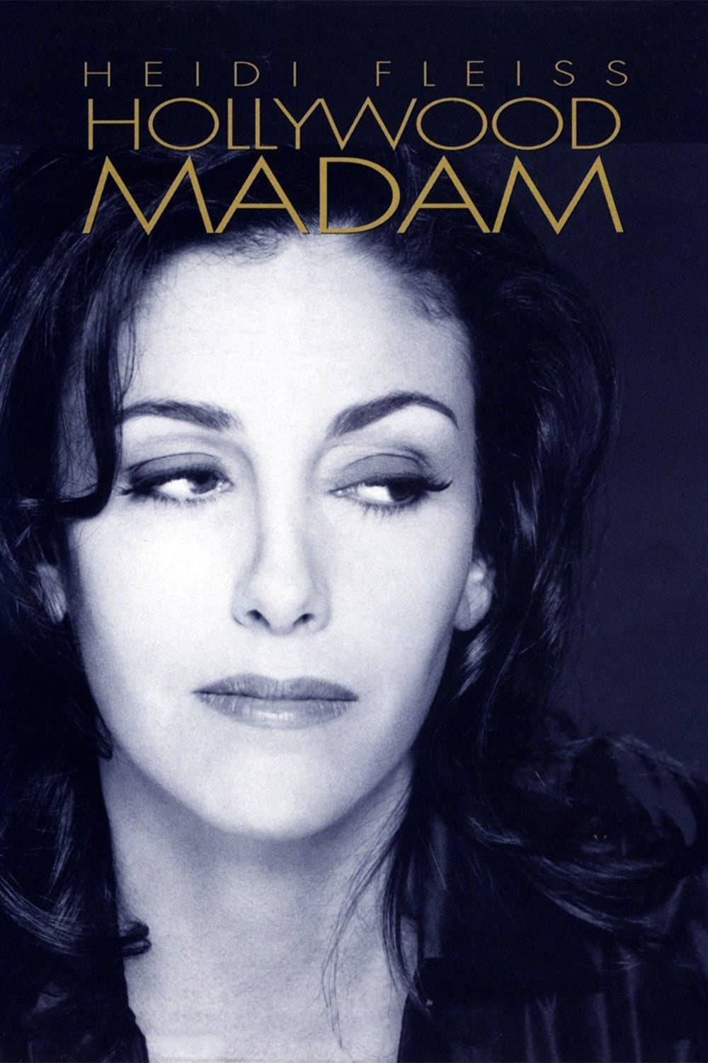 Heidi Fleiss: Hollywood Madam full movie