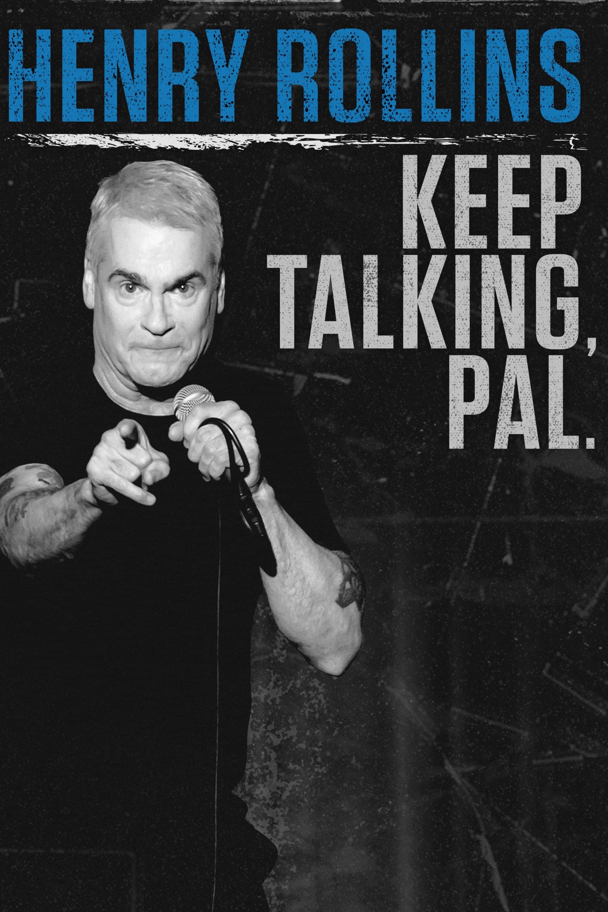 Henry Rollins: Keep Talking, Pal. full movie