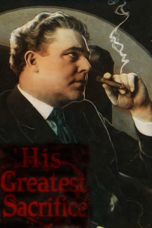 His Greatest Sacrifice full movie