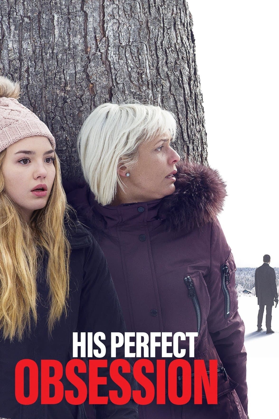 His Perfect Obsession full movie
