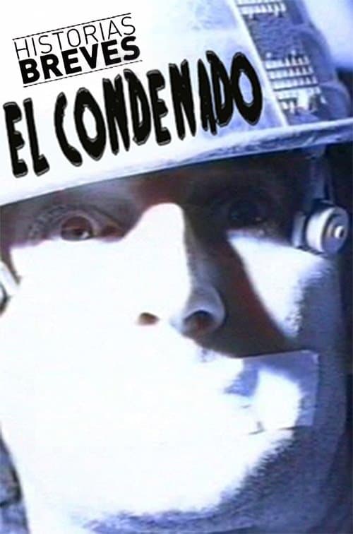 Historias Breves 0: El condenado full movie