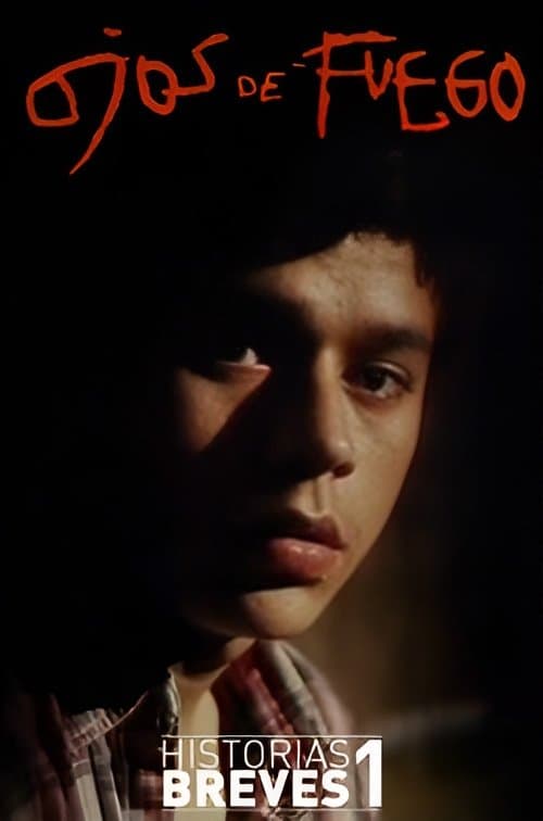 Historias Breves I: Ojos de fuego full movie
