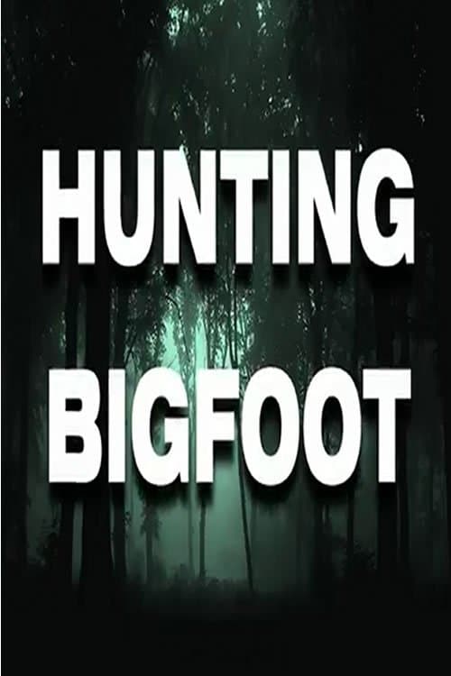 Hunting Bigfoot full movie