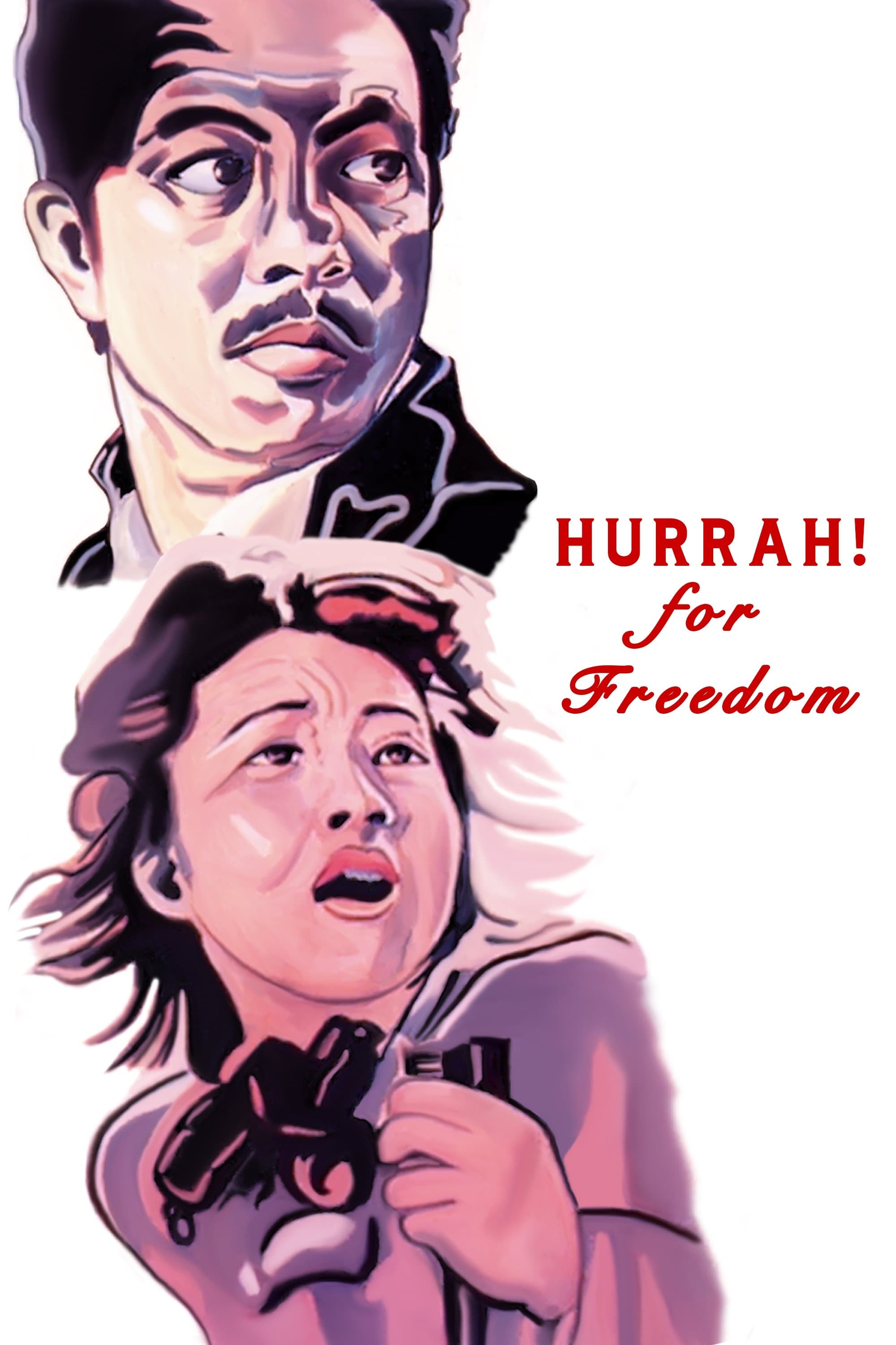 Hurrah! For Freedom full movie
