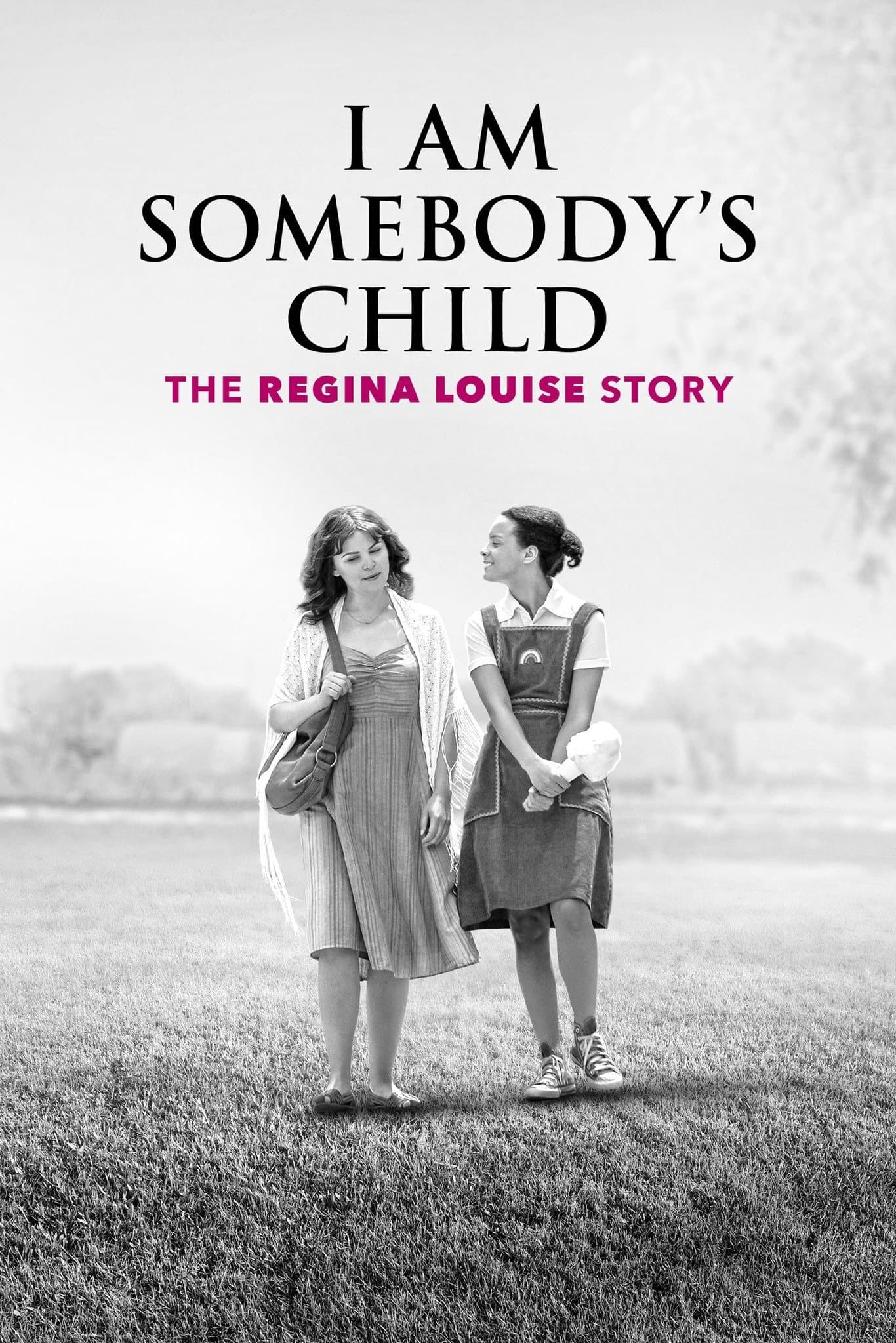 I Am Somebody's Child: The Regina Louise Story full movie