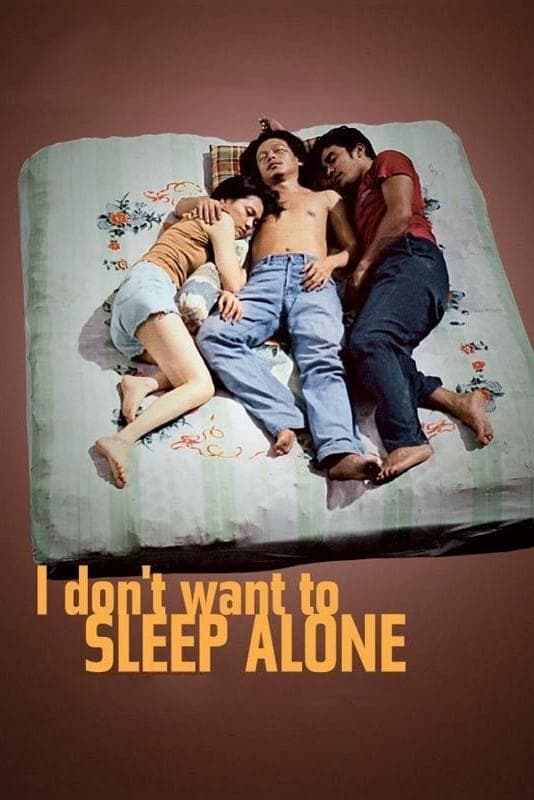 I Don't Want to Sleep Alone full movie