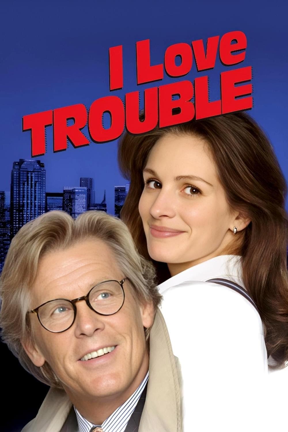 I Love Trouble full movie