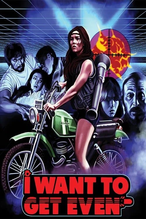I Want to Get Even full movie