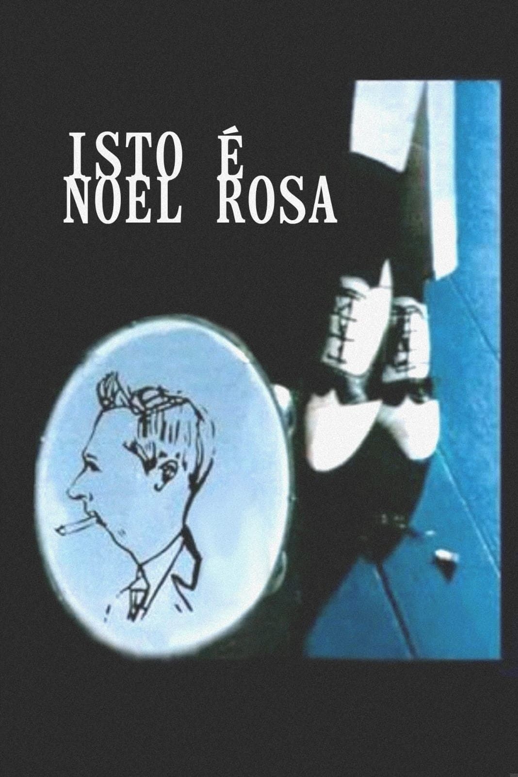 Isto é Noel Rosa full movie