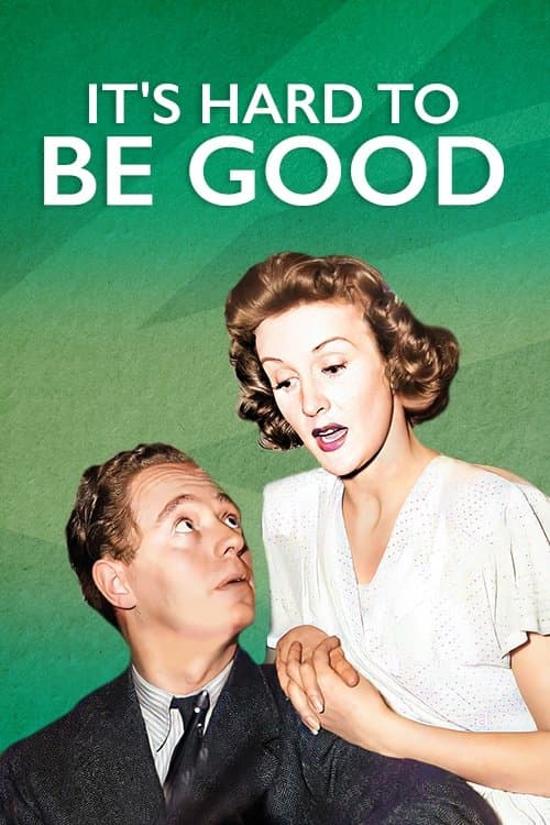 It's Hard to be Good full movie