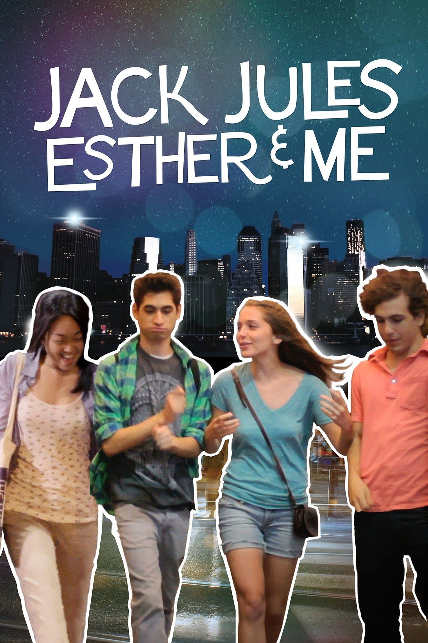 Jack, Jules, Esther, & Me full movie