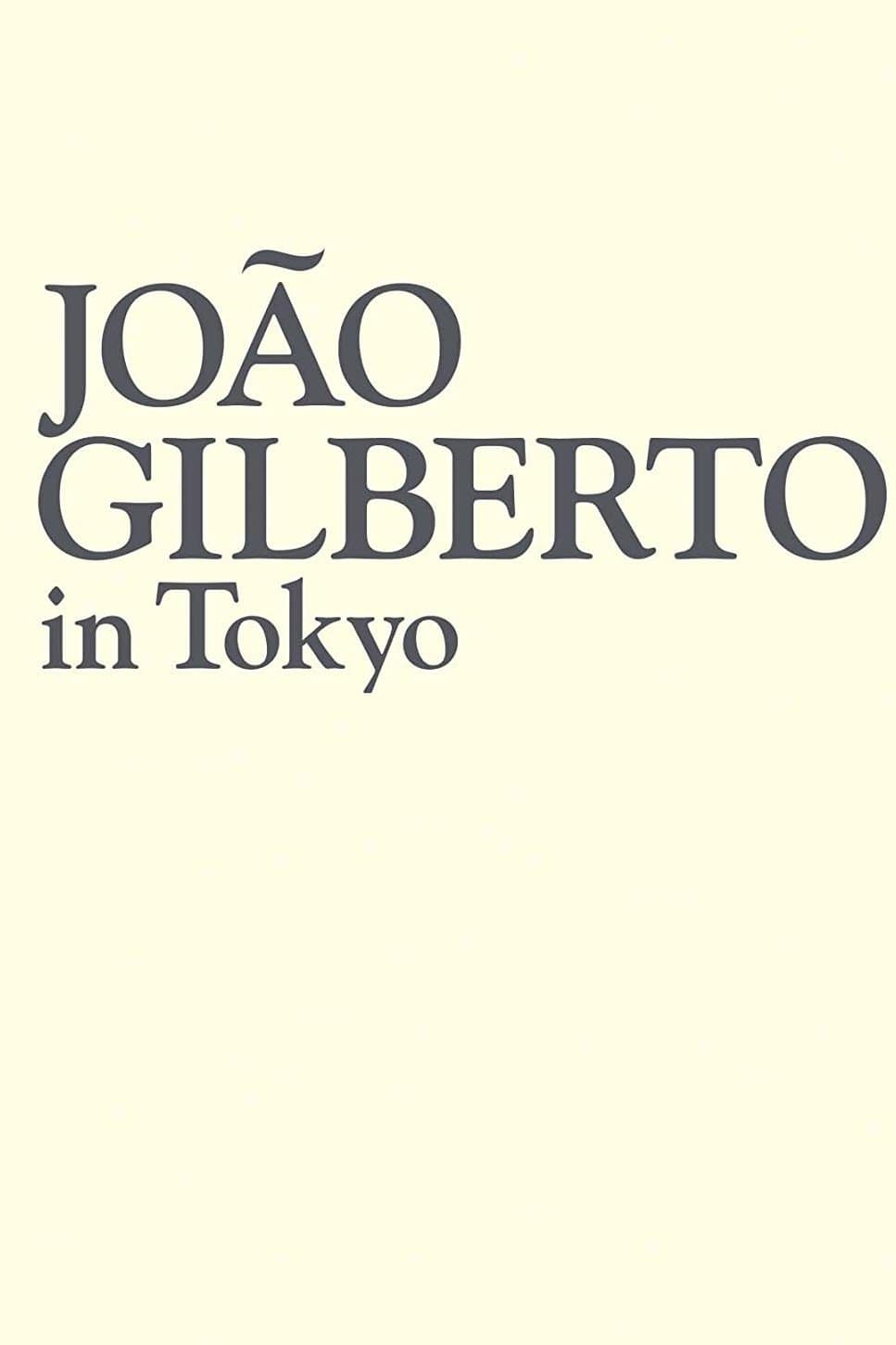 João Gilberto - Live In Tokyo full movie