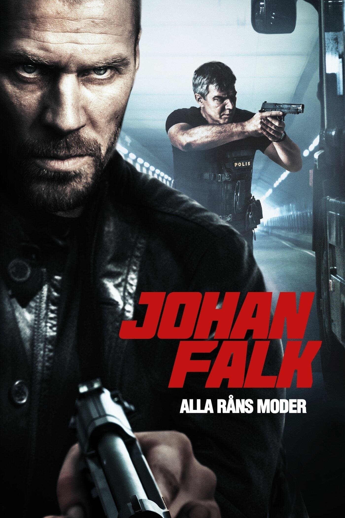 Johan Falk: Alla råns moder full movie