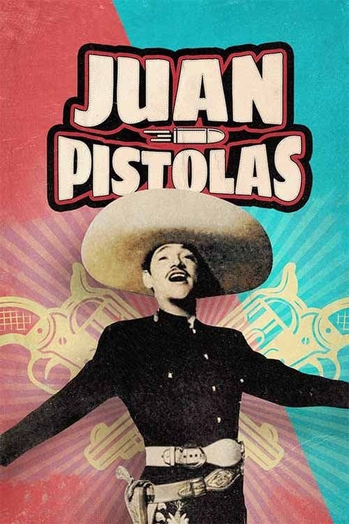 Juan Pistolas full movie