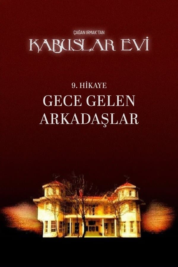 Kabuslar Evi: Gece Gelen Arkadaşlar full movie