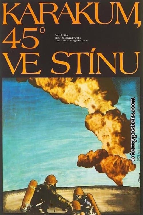 Karakum, 45° in the Shadow full movie