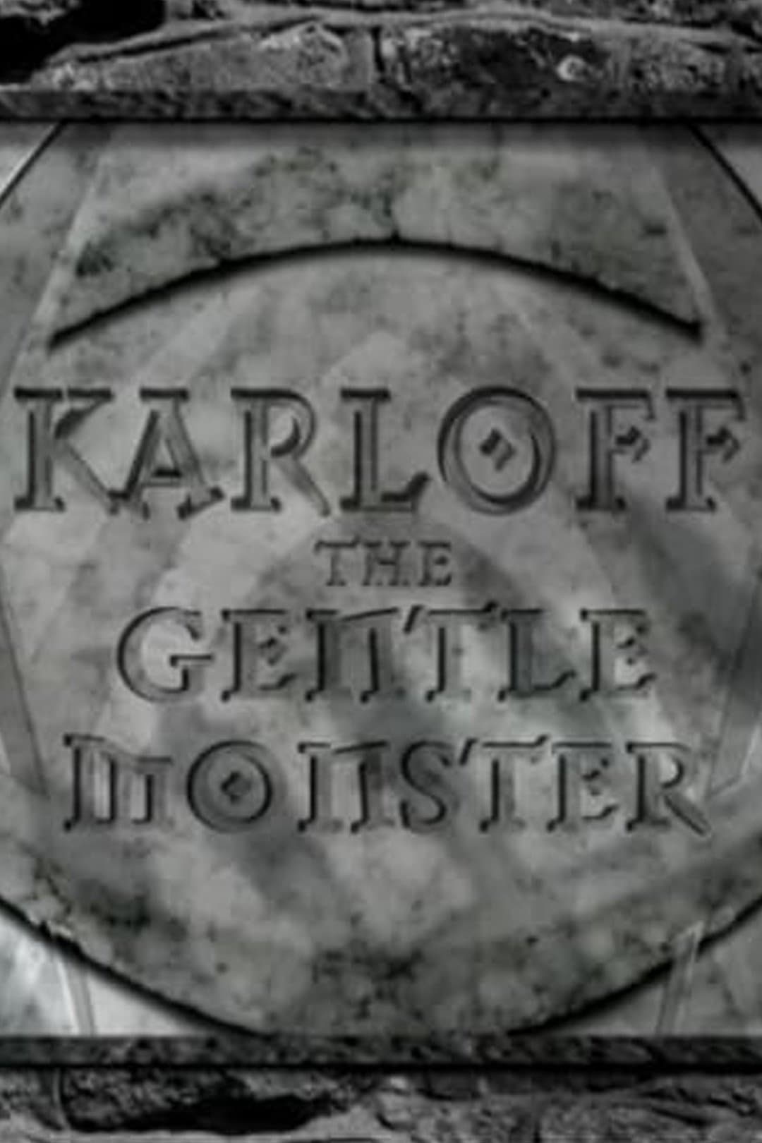 Karloff: The Gentle Monster full movie