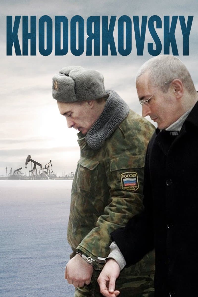 Khodorkovsky full movie