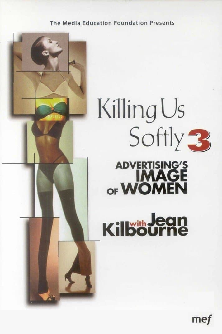 Killing Us Softly 3: Advertising's Image of Women full movie