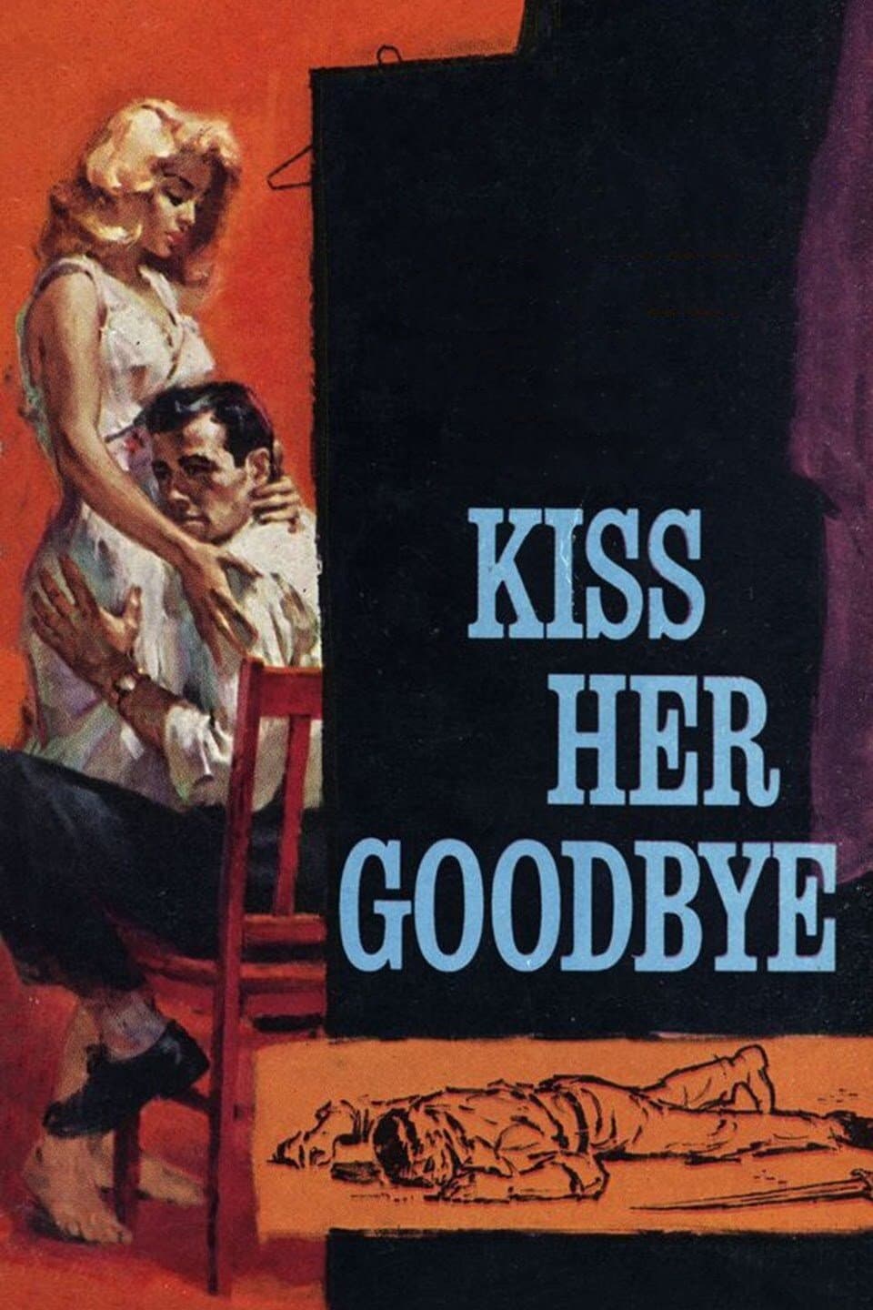 Kiss Her Goodbye full movie