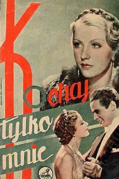 Kochaj tylko mnie full movie