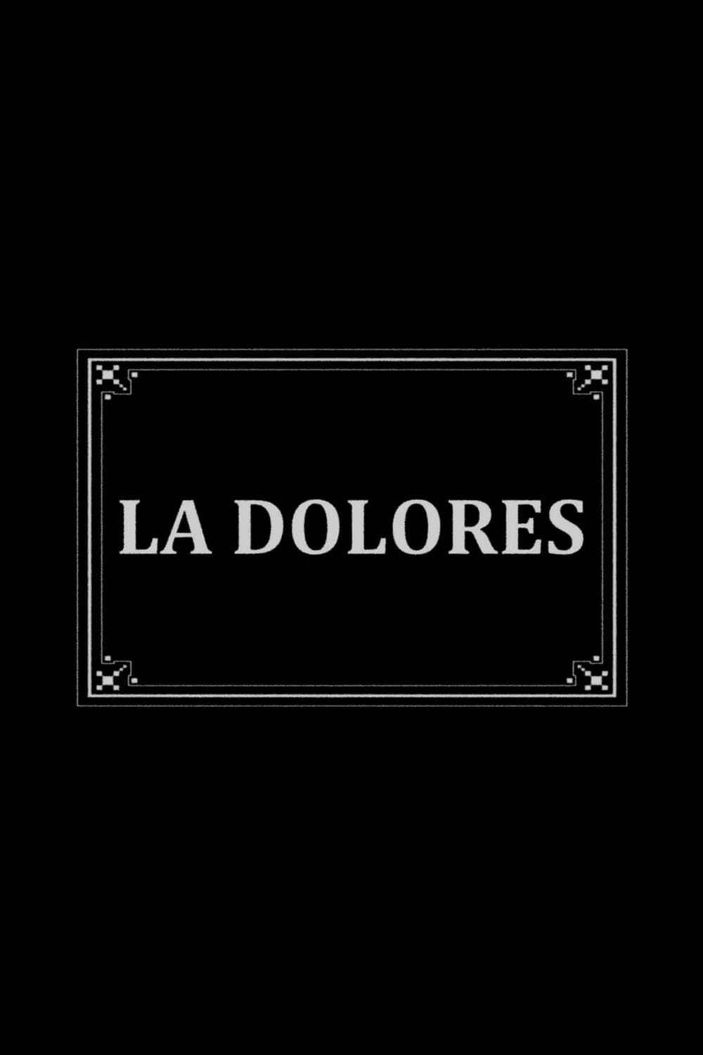 La Dolores full movie